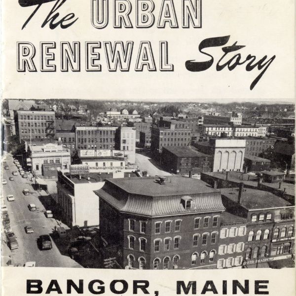 Urban Renewal in Bangor, Maine