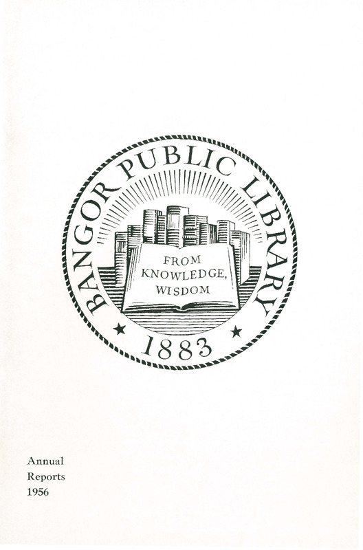 Bangor Public Library Annual Reports for the Year 1956