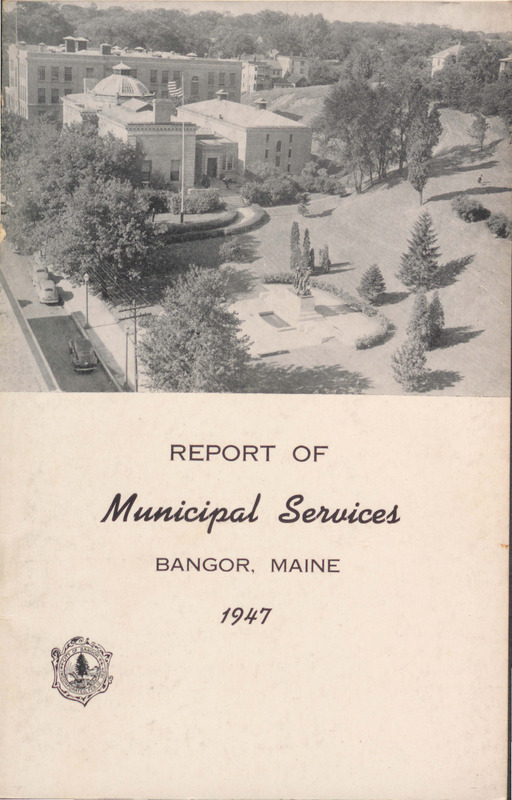 City of Bangor, Maine, Annual Report for 1947