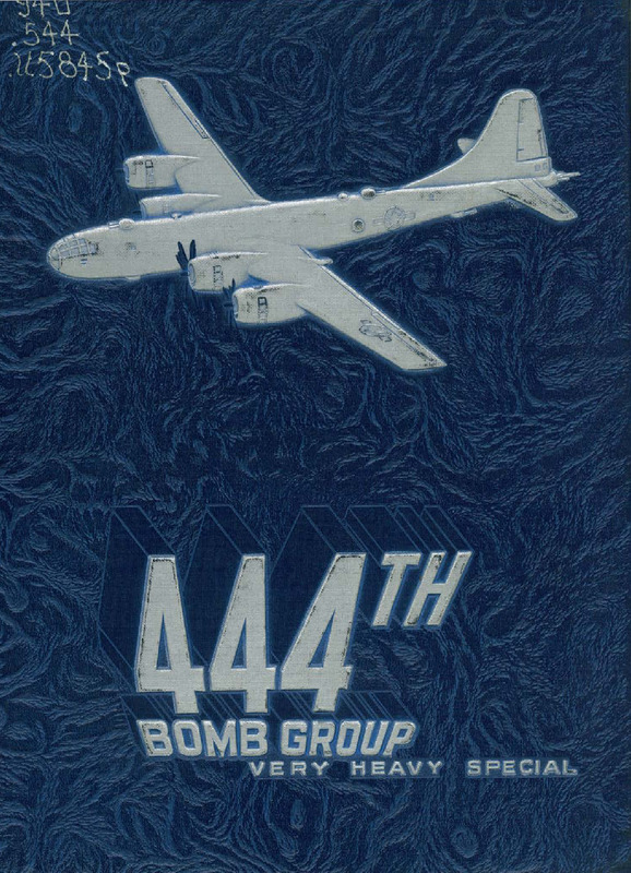 Pictorial History of the 444th Bombardment Group, Very Heavy Special