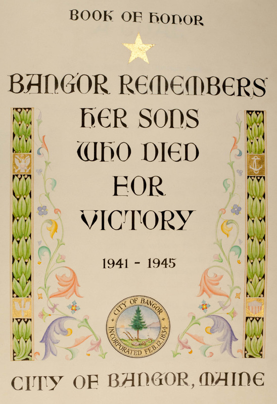 Book of Honor: Bangor Remembers Her Sons Who Died for Victory, 1941-1945