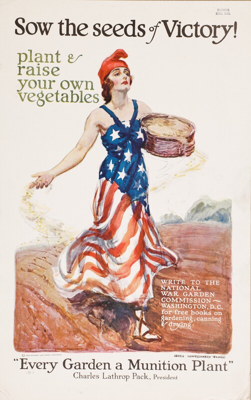 Sow the Seeds of Victory! -- Plant & Raise Your Own Vegetables -- "Every Garden a Munition Plant"