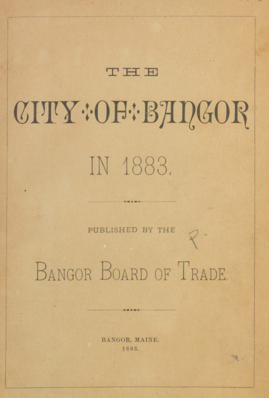 City of Bangor: A Condensed Historical and Descriptive Review
