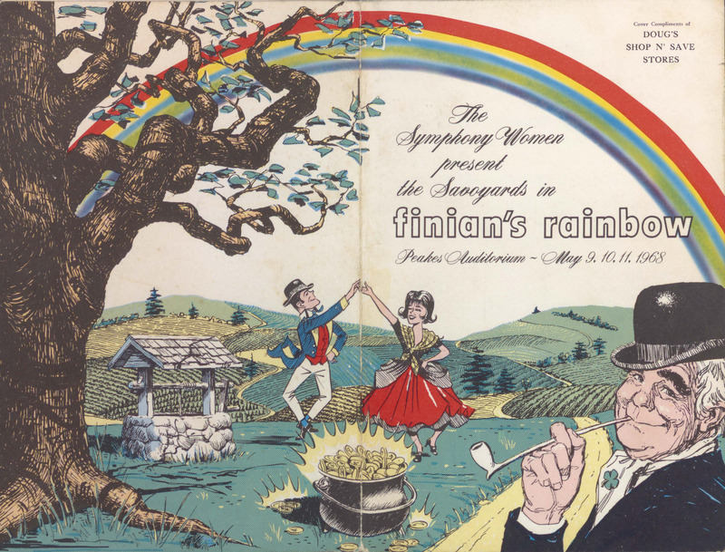 The Symphony Women Present the Savoyards in Finian's Rainbow, Peakes Auditorium, May 9, 10, 11, 1968