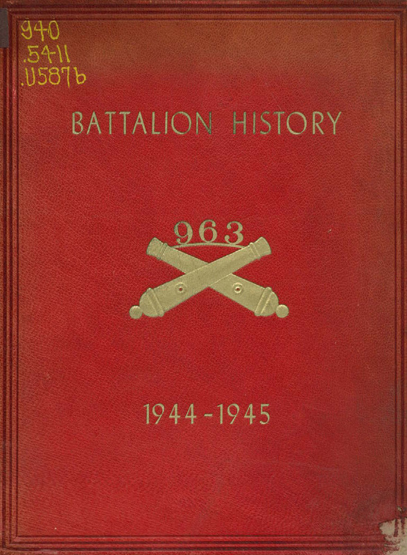 Battalion History, 963, 1944-1945