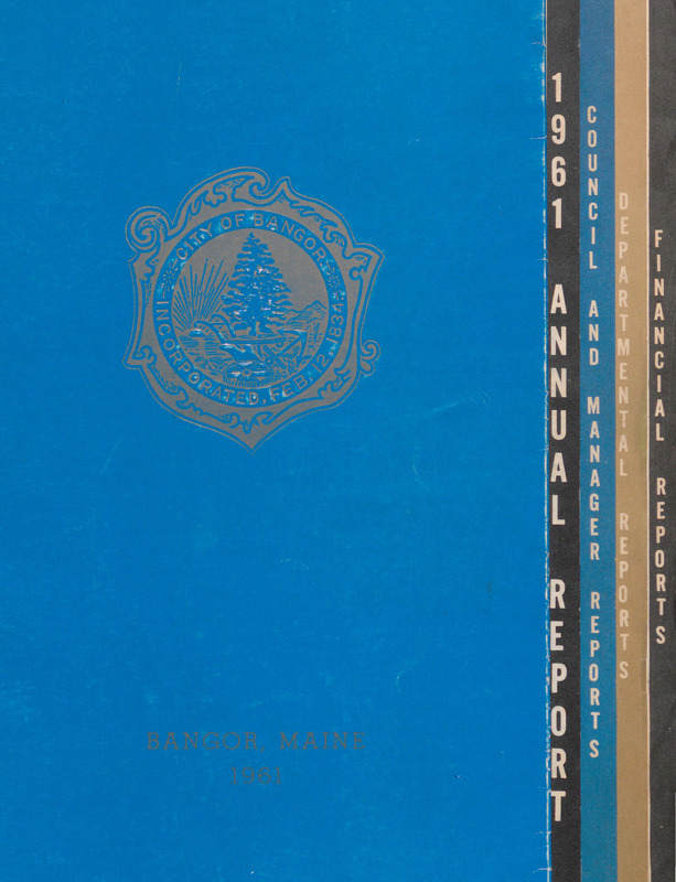 City of Bangor, Maine, Annual Report for 1961