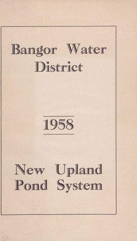 Bangor Water District: New Upland Pond System, 1958