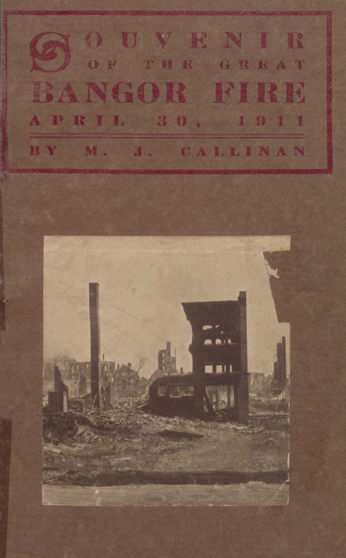 The Bangor Fire, April 30, 1911: A True Story of the Fire
