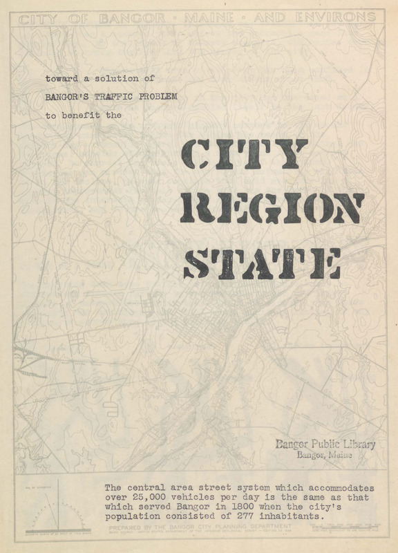 Toward a Solution of Bangor's Traffic Problem to Benefit the City, Region, State