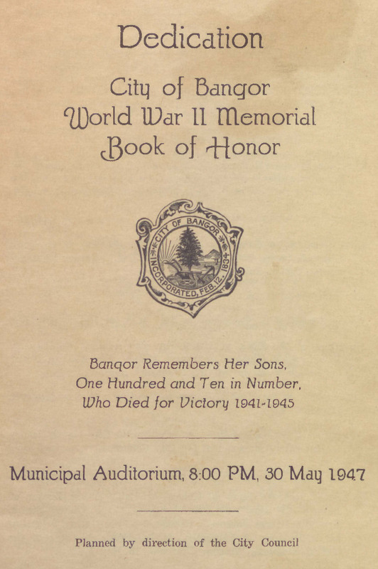 Dedication: City of Bangor, World War II Memorial Book of Honor