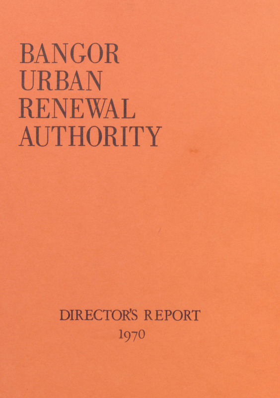 Bangor Urban Renewal Authority Director's Report, 1970