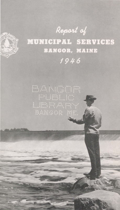 City of Bangor, Maine, Annual Report for 1946