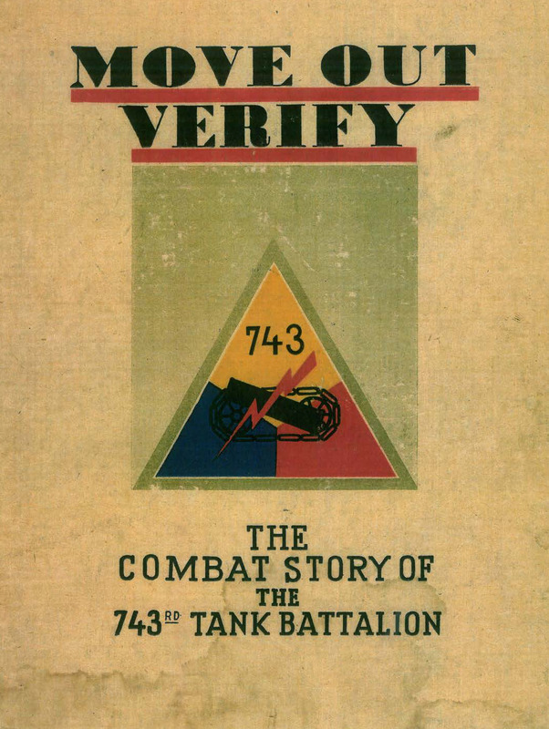 Move Out, Verify: The Combat Story of the 743rd Tank Battalion