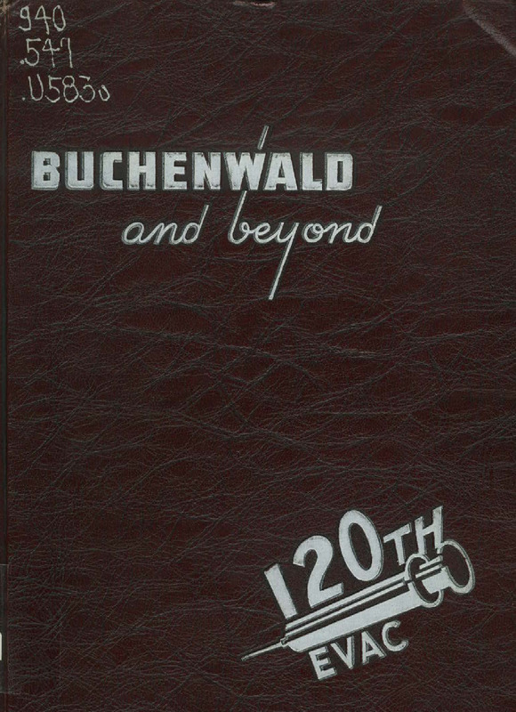 Buchenwald and Beyond: 120th EVAC