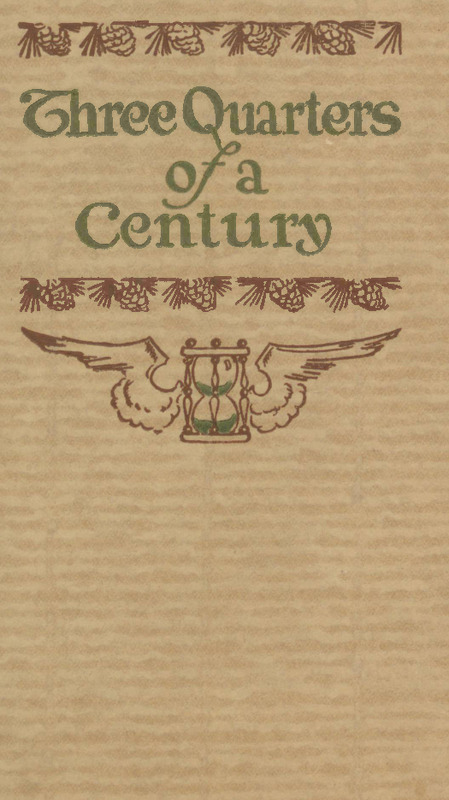 Three Quarters of a Century, 1850-1925
