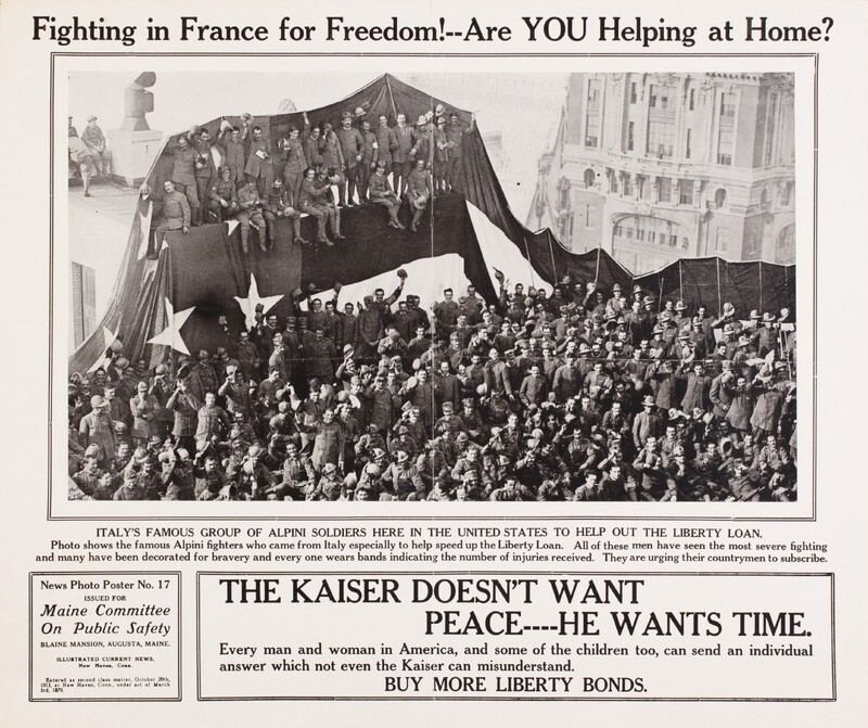 Fighting In France For Freedom! Are You Helping At Home? -- The Kaiser Doesn't Want Peace, He Wants Time