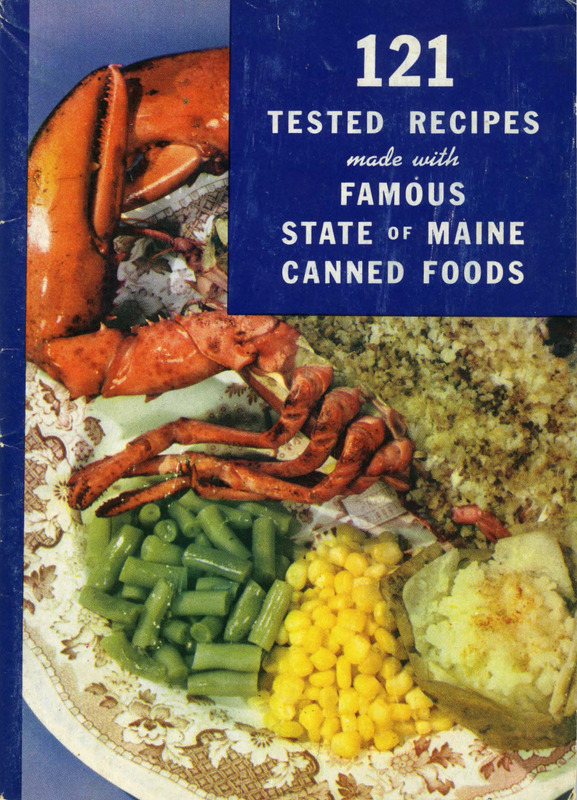 121 Tested Recipes Made with Famous State of Maine Canned Goods