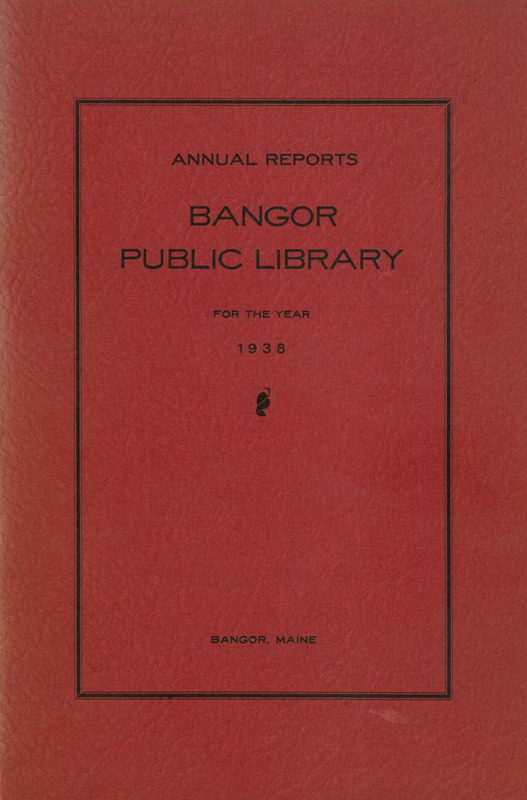 Bangor Public Library Annual Reports for the Year 1938