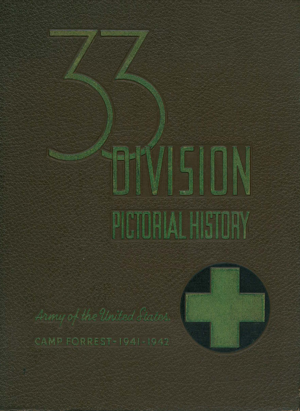 33 Division Pictorial History, Army of the United States, Camp Forrest, 1941-1942