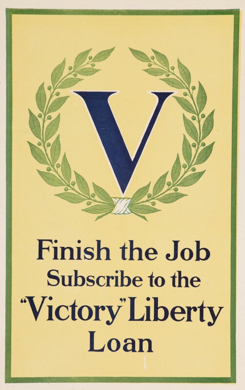 V -- Finish The Job -- Subscribe To The "Victory" Liberty Loan