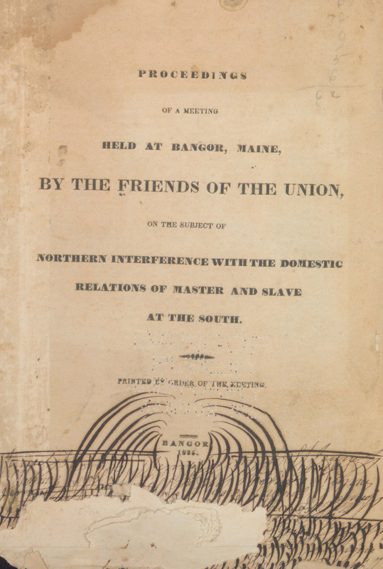 Proceedings of a Meeting Held at Bangor, Maine, by the Friends of the Union, 1835