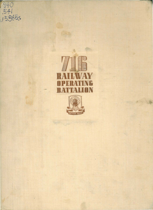 The Soldier-Railroaders’ Story of the 716th Railway Operating Battalion